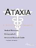 Ataxia - A Medical Dictionary, Bibliography, and Annotated Research Guide to Internet References