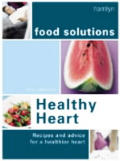 Healthy Heart: Recipes and Advice for a Healthier Heart (Food Solutions)