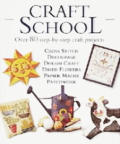 Craft School Over 90 Step By Step Craft