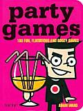Party Games 100 Fun Flirtatious & Boo