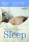 Teach Your Child To Sleep Solving Sleep
