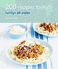 200 Recipes for Kids Hamlyn All Color