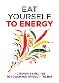 Eat Yourself to Energy