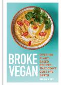 Broke Vegan Over 100 Plant Based Recipes That Dont Cost the Earth