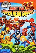 Meet the Super Hero Squad