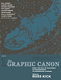 The Graphic Canon, Volume 1: From the Epic of Gilgamesh to Shakespeare to Dangerous Liaisons
