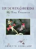 Hummingbirds My Tiny Treasures