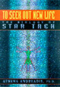 To Seek Out New Life The Biology Of Star