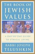 Book of Jewish Values A Day By Day Guide to Ethical Living