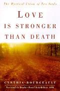 Love Is Stronger Than Death the Mystical Union of Two Souls