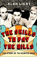 Skills to Pay the Bills The Story of the Beastie Boys