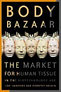 Body Bazaar The Market For Human Tissue