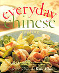 Everyday Chinese Cooking Quick & Delicious Recipes from the Leeann Chin Restaurants