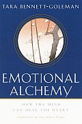 Emotional Alchemy How The Mind Can Heal