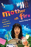 Mother on Fire A True Motherf%#$@ Story about Parenting - Signed Edition