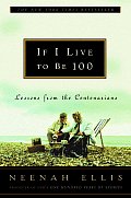 If I Live To Be 100 Lessons From The C
