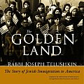 Golden Land The Story Of Jewish Immigrat