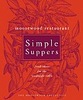Moosewood Restaurant Simple Suppers Fresh Ideas for the Weeknight Table