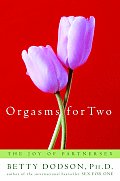 Orgasms For Two The Joy Of Loving