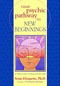 Your Psychic Pathway To New Beginnings