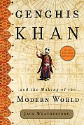 Genghis Khan & the Making of the Modern World