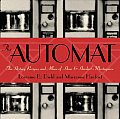 Automat The History Recipes & Allure Horn & Hardarts Masterpiece
