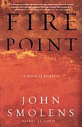 Fire Point A Novel