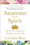 Anatomy of the Spirit The Seven Stages of Power & Healing