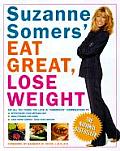 Suzanne Somers' Eat Great, Lose Weight: Eat All the Foods You Love in Somersize Combinations to Reprogram Your Metabolism, Shed Pounds for Good, and H