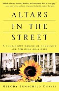 Altars in the Street A Courageous Memoir of Community & Spiritual Awakening