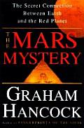 Mars Mystery The Secret Connection Between Earth & the Red Planet