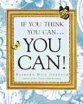 If You Think You Can You Can