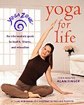 Yoga Zone Yoga for Life An Intermediate Guide to Health Fitness & Relaxation
