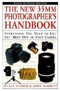 New 35mm Photographers Handbook Everything You Need to Get the Most Out of Your Camera