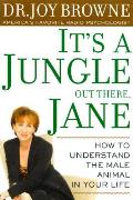 Its A Jungle Out There Jane