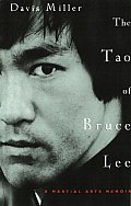 Tao Of Bruce Lee A Martial Arts Memoir