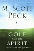 Golf & the Spirit Lessons for the Journey