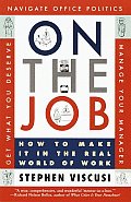 On The Job How To Make It In The Real Wo