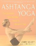 Ashtanga Yoga The Definitive Step By Step Guide to Dynamic Yoga
