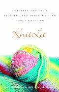 Knitlit Sweaters & Their Stories & Other Writing about Knitting
