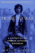 Home to War A History of the Vietnam Veterans Movement