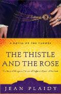 Thistle & the Rose The Story of Margaret Princess of England Queen of Scotland