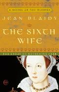 The Sixth Wife: Tudor Saga 7