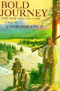 Bold Journey West With Lewis & Clark