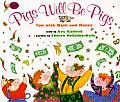 Pigs Will Be Pigs Fun with Math & Money