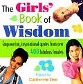 Girls Book of Wisdom Empowering Inspirational Quotes from 500 Fabulous F