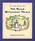 In the Days of the Salem Witchcraft Trials The Life Behind the Witchcraft Trial