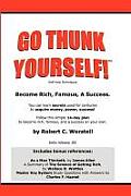 Go Thunk Yourself!(tm) - Become Rich, Famous, a Success