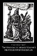 The Magician's Library Volume I: Hermes Trismegistus