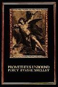 Prometheus Unbound: A Lyrical Drama in Four Acts